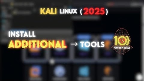 Kali Linux Setup & Install Additional Tools