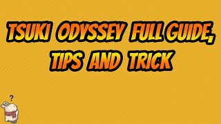 TSUKI'S ODYSSEY Full Guide, Tips and Trick | Beginners Guide screenshot 3