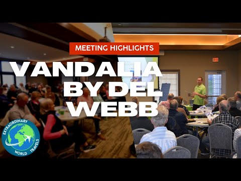 Vandalia by Del Webb Travel Meeting - Top Highlights