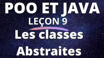 JAVA Leçon 9 # Les classes Abstraites