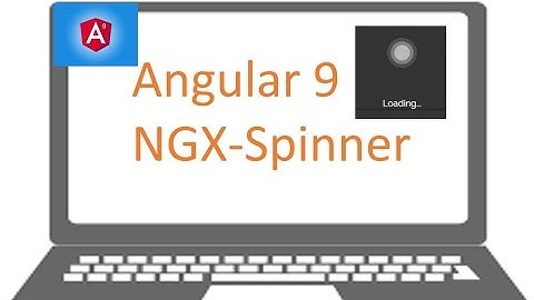 Angular 9 ngxSpinner
