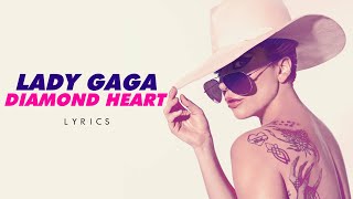 Lady Gaga - Diamond Heart [Lyrics]