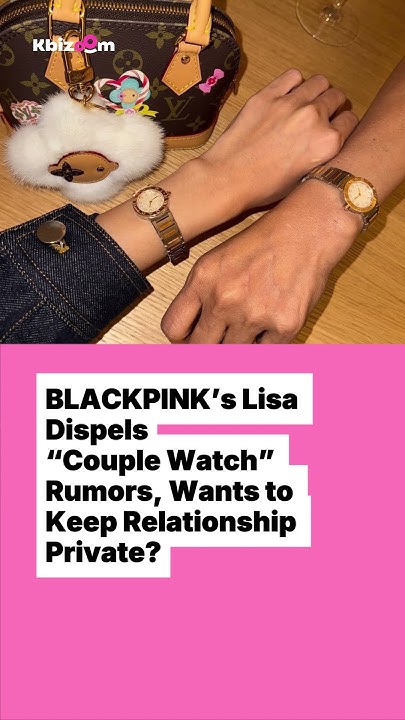 blackpink-s-lisa-dispels-couple-watch-rumors-wants-to-keep
