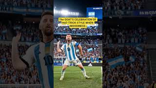 The GOAT'S CELEBRATION OF HAT-TRICK STYLE WHEN MOODINESS #manyhats #hastags #superhi
