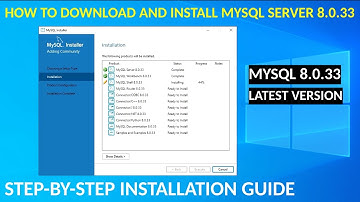 How to download and Install MYSQL Server 8.0.33 on Windows 10