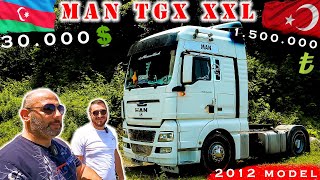 2012 MODEL MAN TGX XXL 18.440 / AZERBAYCAN'LI TIRCILAR