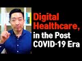 New Normal of the Digital Healthcare in the Post COVID-19 Era.