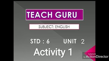 STD 6 SEM 1 ENGLISH UNIT 2 ACTIVITY 1