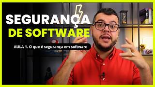 O que é segurança em software - Aula 1