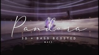 MAVE: - Pandora (3D + Bass Boosted)