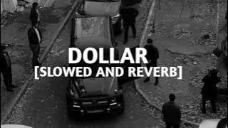 Dollar - Slowed And Reverb