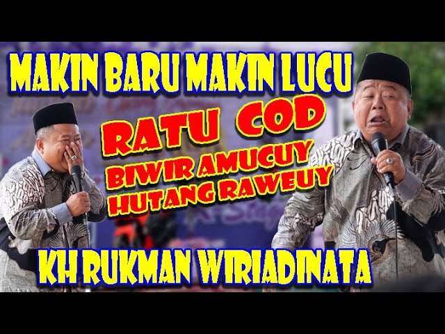 RATU COD, BIWIR AMUCUY ARI HUTANG RAWEUY 🤣🤣🤣 KH RUKMAN WIRIADINATA class=