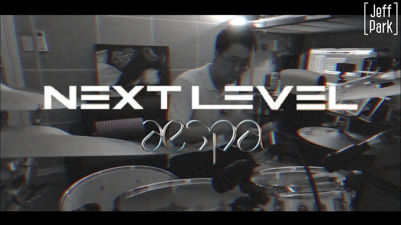[4K] NEXT LEVEL - aespa l 에스파 l SMTOWN l drum cover - YouTube
