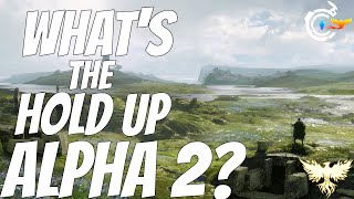 What's the Hold Up Alpha 2? | Ashes of Creation