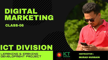 Digital Marketing tutorial for beginners in Bangla | Class-06| LEDP| ICT DIVISION