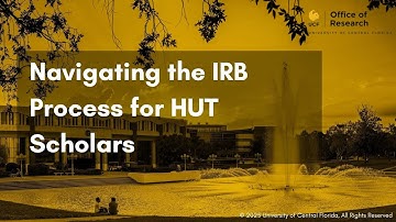 UCF IRB | Navigating the IRB Process for HUT Scholars