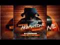 LATEST 2023 ARBANTONE MIX BY DJ LEGEND254 YBW SMITH, LIL MAINA, KUSHMAN, MAANDY BUBBLY BUBBLY, KAPPY