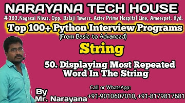 #50: Displaying Most Repeated word In The String ||Mr. Narayana || Narayana Tech House || 9010607010