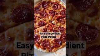 Easy 2-Ingredient Pizza Dough #easyrecipes #pizzadough #2ingredients #pizza