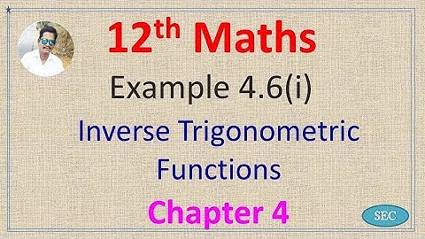 12th Std Maths Chapter 4 Inverse Trigonometric Functions Example 4.6(i) |Tamil |  English