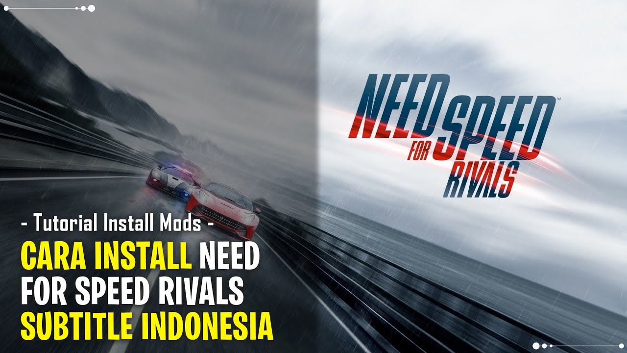 CARA INSTALL NEED FOR SPEED RIVALS SUBTITLE INDONESIA PC