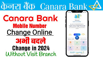 how to change mobile number in Canara Bank online in 2024 | change mobile number in canara bank |