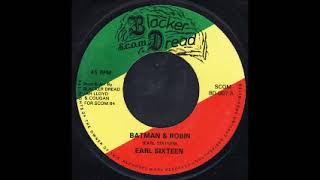 Earl Sixteen - Batman & Robin / Bat Fhink