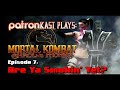 Patronkast plays  mortal kombat shaolin monks episode 7