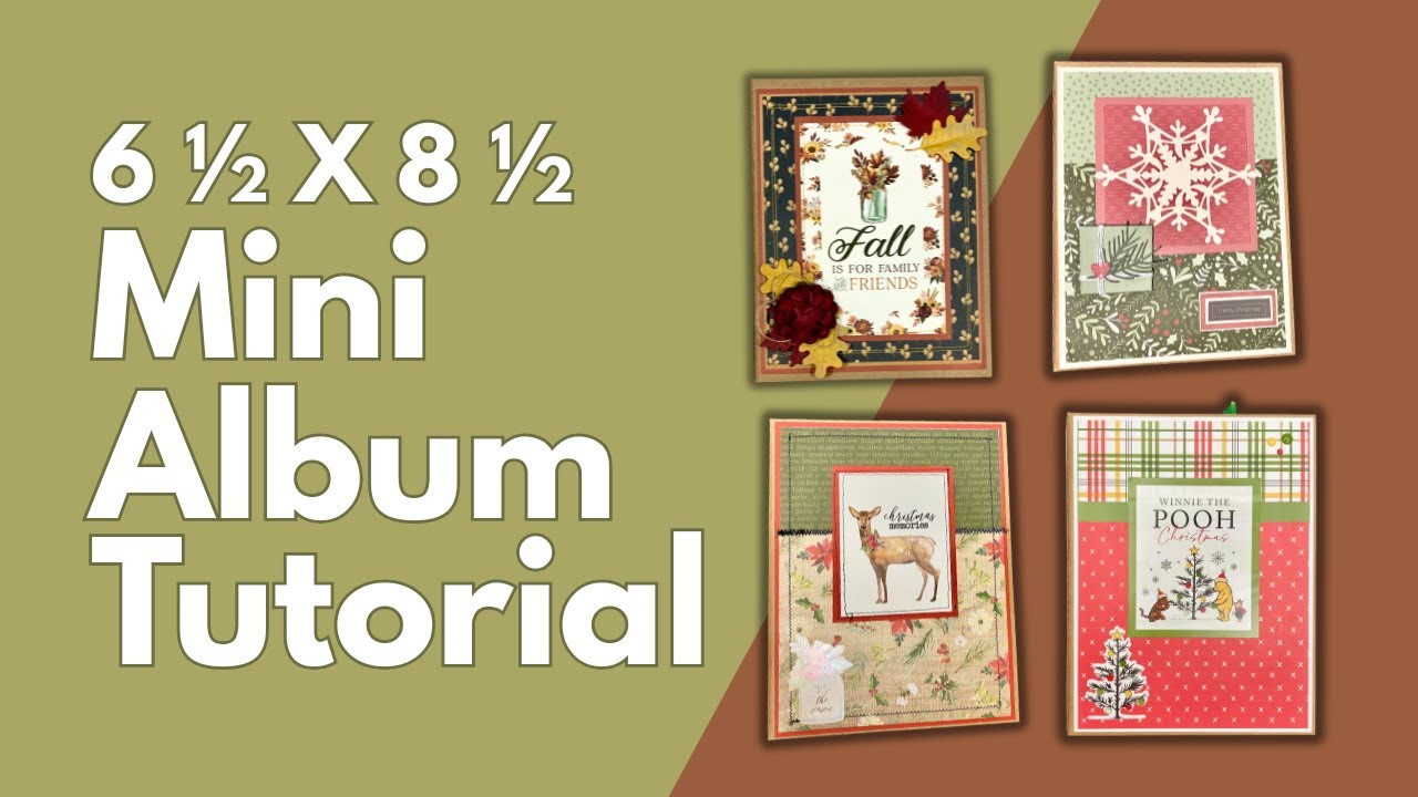 Mini Album Tutorial- 6 1/2 X 8 1/2 Scrapbook Mini Album Tutorial - YouTube