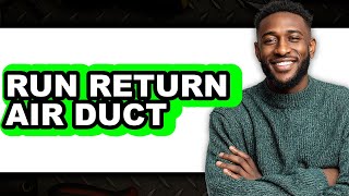 Famous How to Run Return Air Duct - Easy Guide Profile