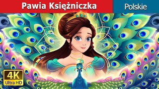 Pawia Księżniczka I The Peacock Princess In polish I Polish Fairy Tales