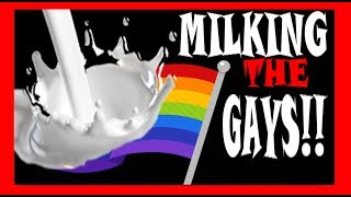Are The Gays Being Milked?