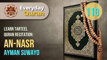 110. AN NASR | LEARN TARTEEL QURAN RECITATION | SHEIKH AYMAN SUWAYD