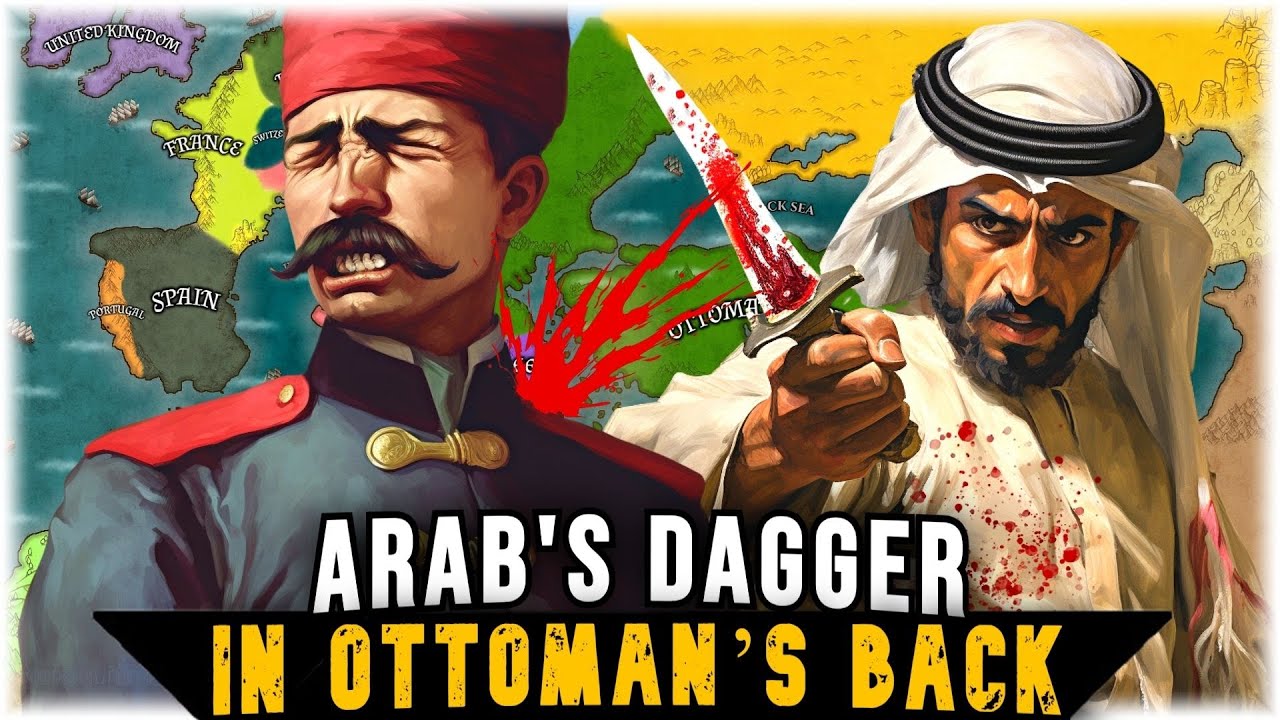 Why did Arabs BETRAY the Ottoman Empire