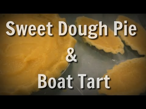 Sweet Dough Pie and Boat Tart