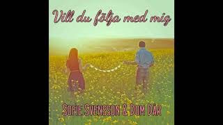 Sofie Svensson & Dom Där - Vill du följa med mig chords