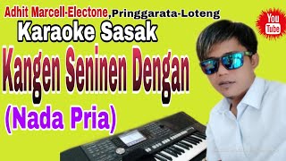 Terbaru~Karaoke Sasak'Kangen Seninen Dengan(Selingkuh)Karya Agul Nada Pria Cover Musik Keyboard