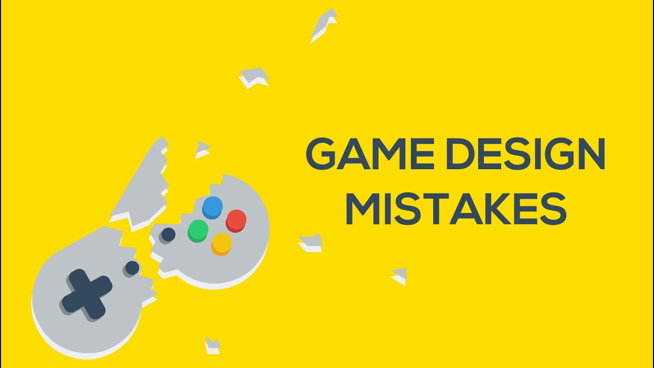 7 Game Design Mistakes to Avoid!