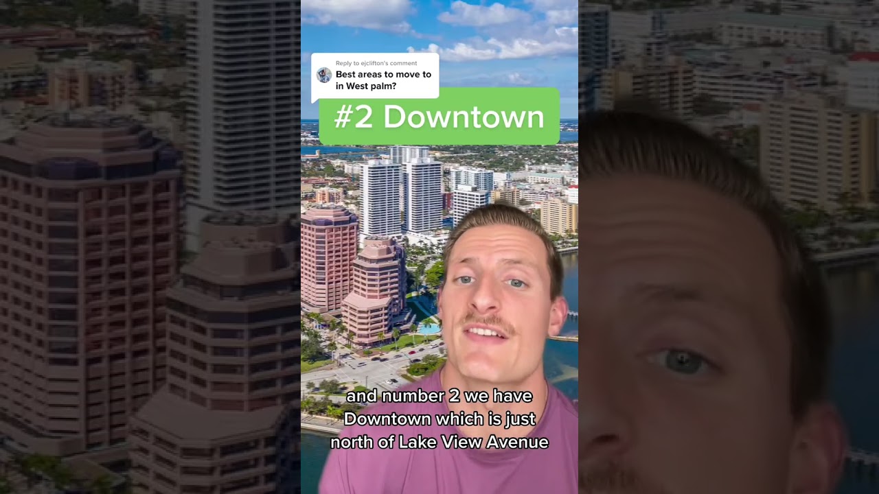 If You’re Looking to Live In West Palm Beach you have to check out these 3 neighborhoods