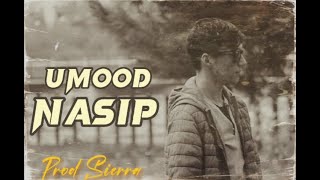 Nasip - Umood (Official Music Video) Prod by Sierra Beat