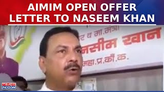 'Quit Congress, Join Us' AIMIM Open Offer Letter To Naseem Khan | Congress | Lok Sabha Elections