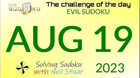 Live Sudoku EVIL Aug 19, 2023