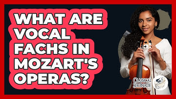 What Are Vocal Fachs In Mozart