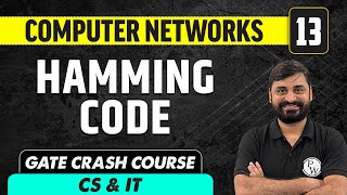 Computer Networks 13 | Hamming Code | CS & IT | GATE Crash Course