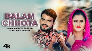 Presenting latest haryanvi video song "balam chhota" sung by masoom
sharma, ruchika jangid, music g.r, while lyrics are penned sanjay
morkhi, vishal mu...