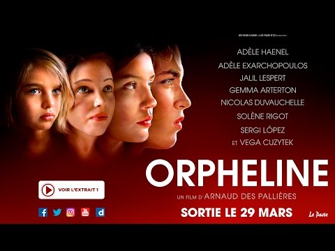 ORPHELINE d'Arnaud des Pallières - Extrait 1