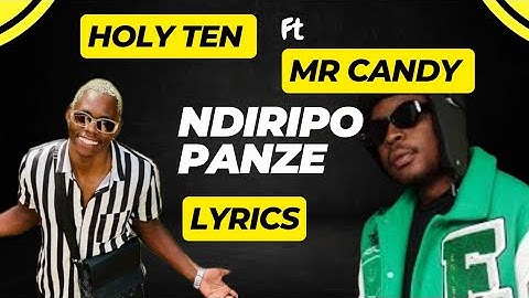 Holy Ten - Ndiripo panze ft Mr Candy 2024