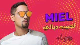 l'artiste - MIEL (Officiel Audio) + Lyrics | لحبيب ديالي والزين ديالي خلاتني هكذا