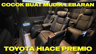 MUDIK MAKIN NYAMAN NAIK INI | TOYOTA HIACE PREMIO VIP INTERIOR