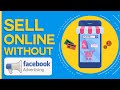 How To Sell Online Without Using Facebook Ads (Quick and Easy!)